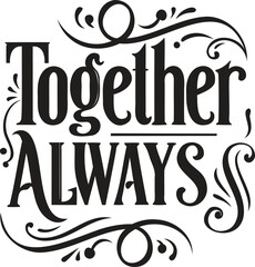 Together Always (Classic Script)