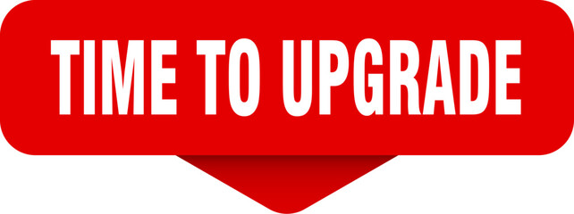 time to upgrade sticker. time to upgrade sign on transparent background