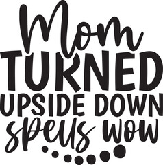 mom turned upside down speus wow