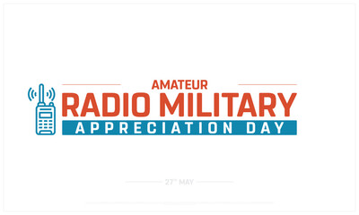 Amateur Radio Military Appreciation Day on white background, Typographic Design of Amateur Radio Military Appreciation Day, Vector Design of Amateur Radio Military Appreciation Day