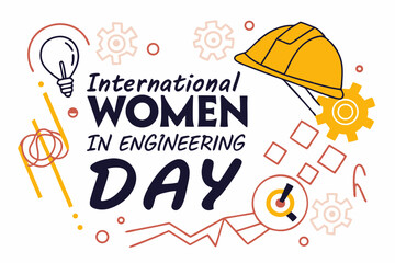 INTERNATIONAL WOMEN IN ENGINEERING DAY vector illustration