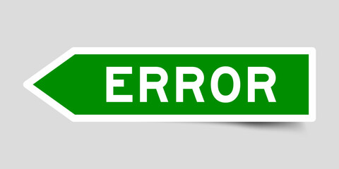 Green color arrow shape sticker label with word error on gray background
