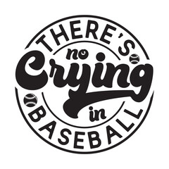 Obraz premium there’s no crying in baseball