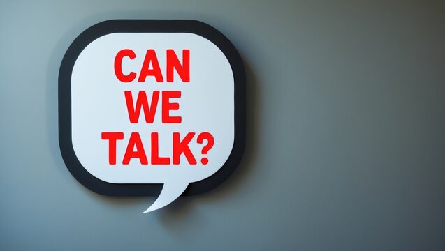 Gray wall note with a balloon saying CAN WE TALK - a direct request for a serious conversation about issues
