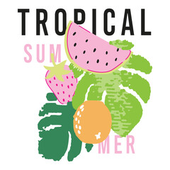 Tropical summer slogan with fruits and watermelon, orange, strawberry, monstera leaves art hand drawn for apparel print