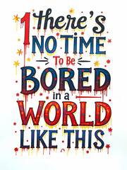 Fototapeta premium A hand-lettered, motivational art piece that proclaims 