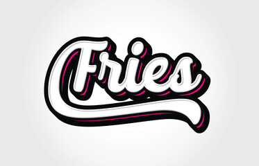 Fries Hand Lettering Calligraphy Typography Graffiti Template