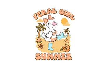 Feral Girl Summer, Summer Goose Sublimation Design