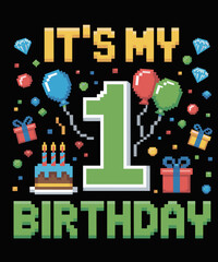 Funny Birthday Boy Kid It's My 1st Birthday Video Game Pixel
