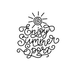 Enjoy Summer Sport lettering in script style. Black letters on white background. Monoline hand written calligraphy style with flourish	