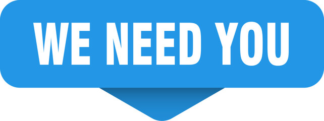 we need you sticker. we need you sign on transparent background