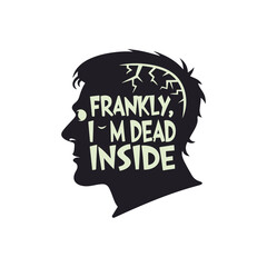 Frankly, I’m Dead Inside - Halloween Frankenstein Shirt