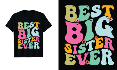Best Big Sister Ever T shirt Design