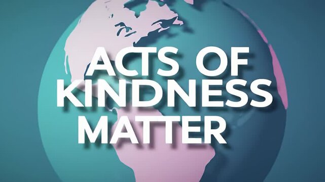 Acts of Kindness Matter Globe Typography Humanitarian Day Animation Motion Graphic