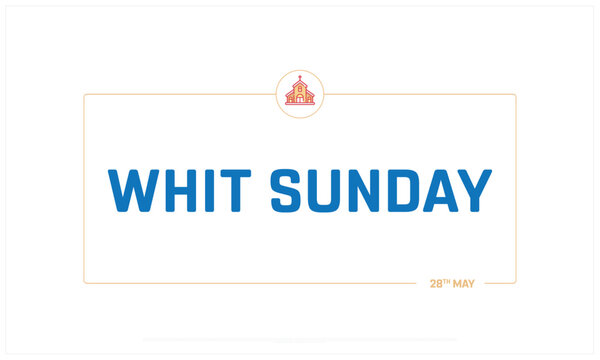 Whit Sunday on white background, Typographic Design of Whit Sunday, Vector Design of Whit Sunday, Whit Sunday Design