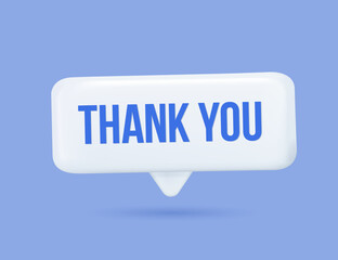 Thank you illustration with speaking bubble isolated on white. Thank you speech dialogue text. Talk bubble frame, dialog box, cloud with text of Thank you. Thanks text lettering. Modern graphic. 3D