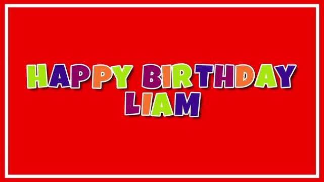 Happy Birthday Liam Animated text greeting motion Graphic | Happy Birthday Greeting, Happy Birthday to Liam