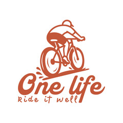 One life ride it well. Bicycle riding t shirt vector design