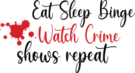 True Crime Svg, Cut File, Silhouette File, Cricut File, Funny Svg, Funny Quote Svg,Funny Saying Svg, Women's Shirt Svg, Funny Shirt Svg, Murder Svg, Sublimation File, Svg Eps Png Dxf,Vector Clip Art, 