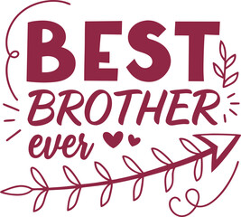 Best brother ever  Typograsphy tshirt desig print ready file download 