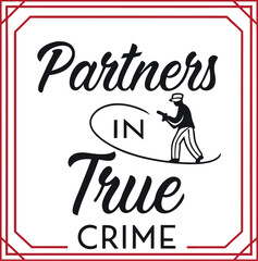 PARTNERS IN CRIME Typography tshirt Design Print Ready Eps cut File Download  