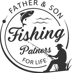 Father Son Fishing Partners for Life  Typogarphy tsh irt Design Print Ready eps cut file Download   