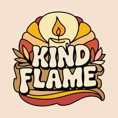 Kind Flame Retro Illustration Design Warm Colors Cozy Candle Light Peaceful Atmosphere Vintage Style Graphic Art Element Positive Vibes Spiritual Hopeful Motivational Inspirational Bohemian Peaceful  
