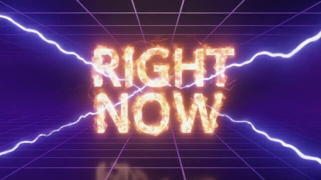 Right Now zaps onto the screen with electric lines on a futuristic neon grid background Camera locked Style high energy, tech aesthetic 