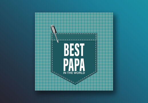 Happy Father&rsquo;s Day Editable Social Media Post with Best Papa in The World Message on Checkered Pattern Shirt and Pen in Pocket.