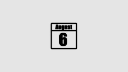 6 August calendar icon animation. Boost your productivity and impress clients with this sophisticated calendar animation. black color calendar on a white background.
