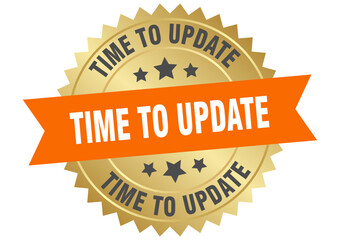 time to update. time to update round orange and gold label isolated on transparent background