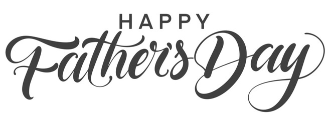 Happy Fathers Day typography banner. Father's day calligraphy poster. Vector illustration