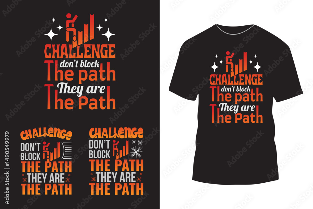 Fototapete challenge don't block the path they are the path typography t shirt design