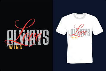t-shirt Print, Pride Month ,Love always Wins t-shirt design