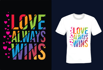 t-shirt Print, Pride Month ,Love always Wins t-shirt design