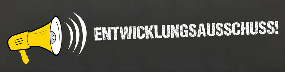 Entwicklungsausschuss!