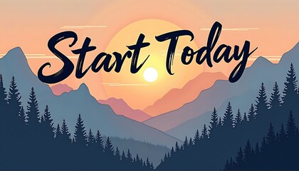 Start Today: Inspirational words over a scenic landscape, the dawn of a new beginning. A simple, uplifting graphic to inspire growth, motivation, and fresh starts. 