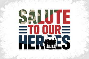 Salute to Our Heroes A Patriotic Vector Poster Design