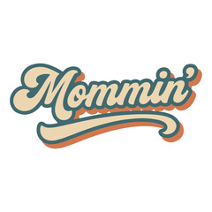 Stylish Mommin Text Design Retro Vintage Typography Vector for Motherhood T-Shirts and Gifts