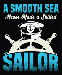 A smooth sea never made a skilled sailor graphic design