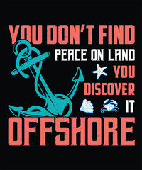 You don’t find peace on land. You discover it offshore graphic design
