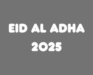 Eid Al Adha Mubarak 2025