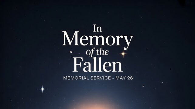 &ldquo;In Memory of the Fallen" memorial announcement poster, featuring a deep navy backdrop scattered with softly glowing, distant stars, Memorial Day poster, background, created with generative ai