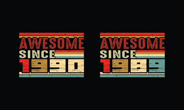 Awesome since 1989 and 1990 Retro vintage.Man and woman birthday gift.36 year old gift.
