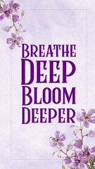 Elegant purple floral phone wallpaper with inspiring quote 