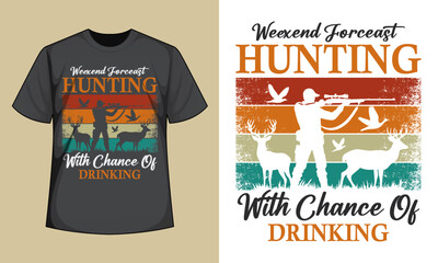 Weekend forecast hunting with a chance of drinking T-Shirt