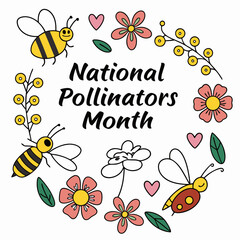 NATIONAL POLLINATORS MONTH vector illustration