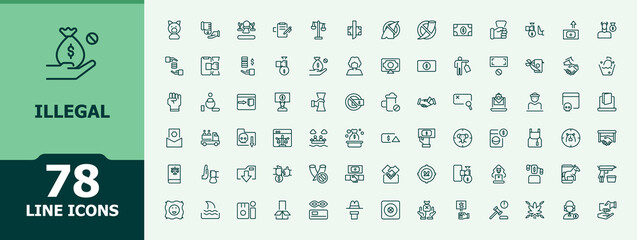 Illegal icon set. Contains such icons as corruption, law, legal, crime and more. Corrupt icon set. Minimal icons pack. Signs for web and mobile app.