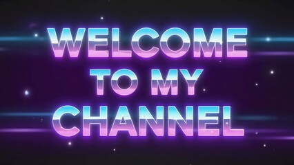 Colorful, retro-style text welcoming to a channel.