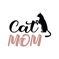 Cat Mom t-shirt design vector illustration. Cute feline lover quote graphic for women, pet owner gift, apparel, merchandise